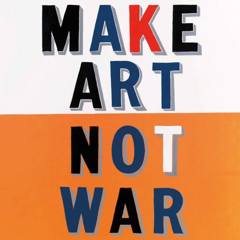 Make Art Not War Greetings Card