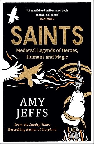 Saints: Medieval Legends of Heroes, Humans and Magic