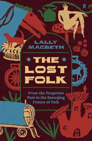 The Lost Folk: From the Forgotten Past to the Emerging Future of Folk
