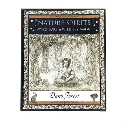 Nature Spirits - Wyrd Lore and Wild Fey Magic
