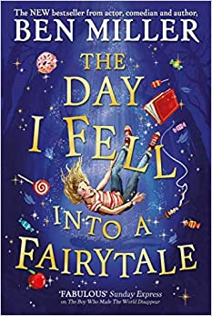 The Day I Fell Into A Fairytale  - Ben Miller Signed Copy