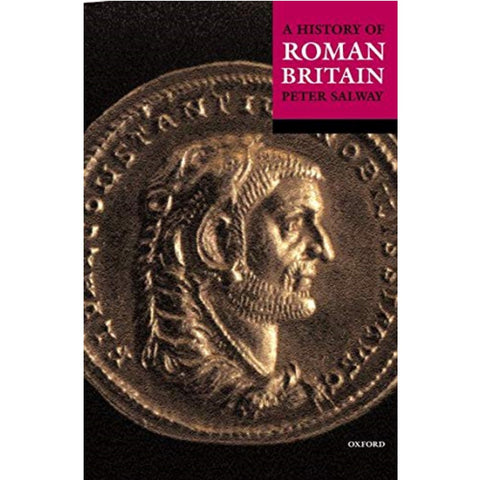 A History of Roman Britain - Peter Salway