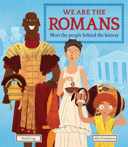 We Are the Romans: Meet the People Behind the History (Paperback)